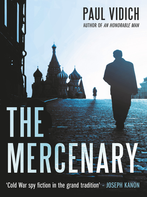 Title details for The Mercenary by Paul Vidich - Available